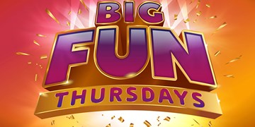 BIG FUN THURSDAYS